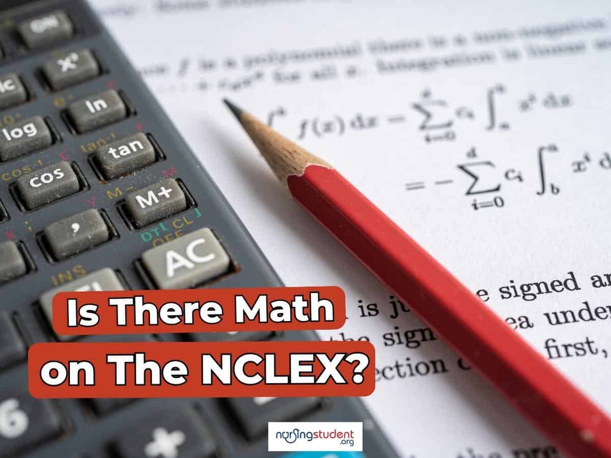 Is There Math on the NCLEX Exam? - NursingStudent.org